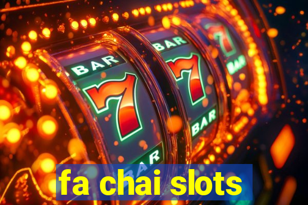 fa chai slots